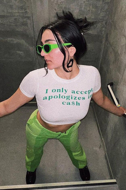 "I Only Accept Apologizes in Cash" Baby Tee Crop Top – Trendy & Bold Statement