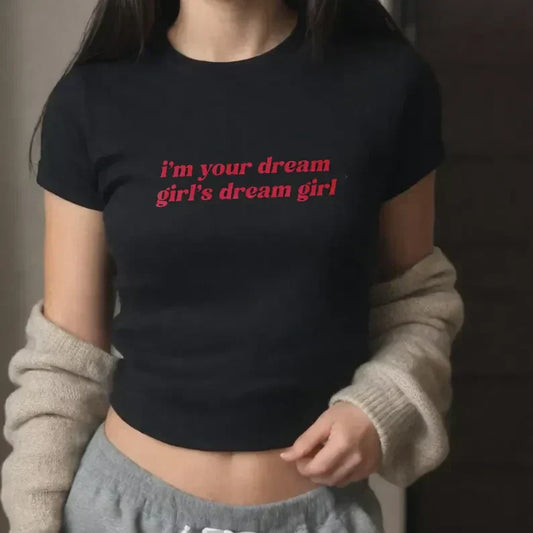 I'm Your Dream Girl's Dream Girl Baby Tee | Crop Top