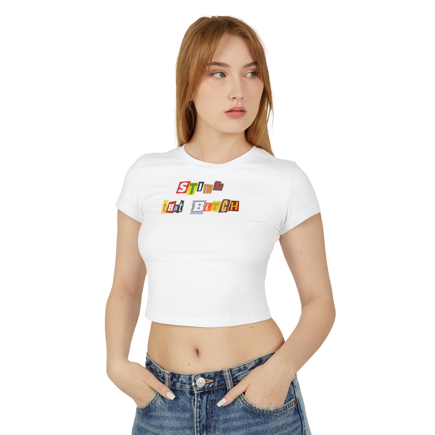Still That Bitch White Crop Top | Baby Tee